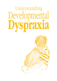 Cover image: Understanding Developmental Dyspraxia 1st edition 9781138168886