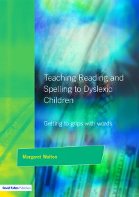 صورة الغلاف: Teaching Reading and Spelling to Dyslexic Children 1st edition 9781138144453