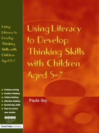 Omslagafbeelding: Using Literacy to Develop Thinking Skills with Children Aged 5 -7 1st edition 9781843122821