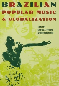 صورة الغلاف: Brazilian Popular Music and Globalization 1st edition 9780415936958