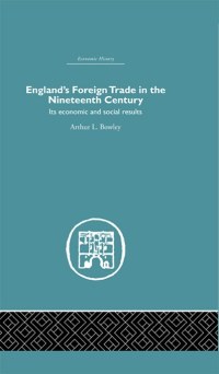 Imagen de portada: England's Foreign Trade in the Nineteenth Century 1st edition 9781138865280