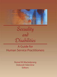 Imagen de portada: Sexuality and Disabilities 1st edition 9780789000927