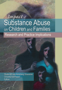 Cover image: Impact of Substance Abuse on Children and Families 1st edition 9780789033444
