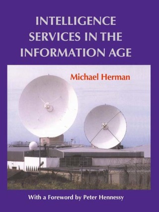 Cover image: Intelligence Services in the Information Age 1st edition 9780714681962