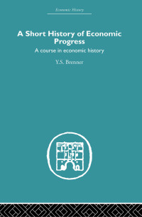 صورة الغلاف: Short History of Economic Progress 1st edition 9780415512367