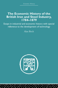 Cover image: Economic HIstory of the British Iron and Steel Industry 1st edition 9781138865327