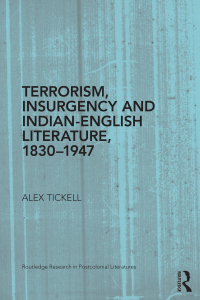 Imagen de portada: Terrorism, Insurgency and Indian-English Literature, 1830-1947 1st edition 9780415745697