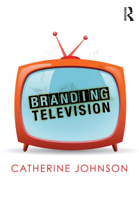 表紙画像: Branding Television 1st edition 9780415548434