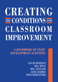 Imagen de portada: Creating the Conditions for Classroom Improvement 1st edition 9781853464744