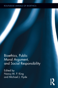 Cover image: Bioethics, Public Moral Argument, and Social Responsibility 1st edition 9781138788664