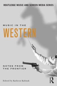 Cover image: Music in the Western 1st edition 9780415882279