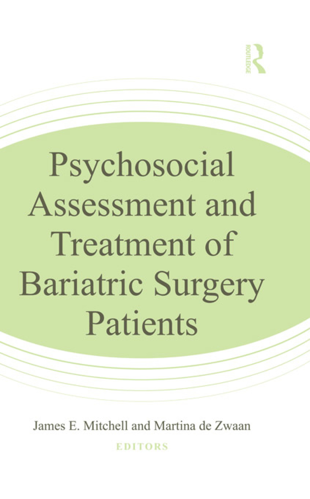 Psychosocial Assessment and Treatment of Bariatric Surgery Patients 1st Edition
