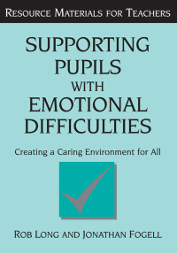 Omslagafbeelding: Supporting Pupils with Emotional Difficulties 1st edition 9781853465956