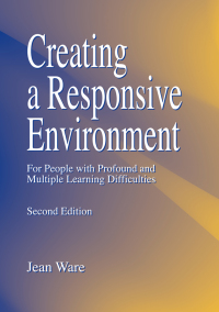 Omslagafbeelding: Creating a Responsive Environment for People with Profound and Multiple Learning Difficulties 2nd edition 9781853467349