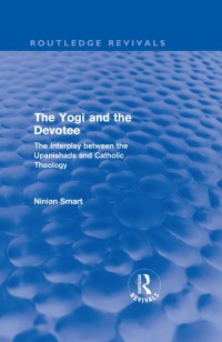 Imagen de portada: The Yogi and the Devotee (Routledge Revivals) 1st edition 9780415682367