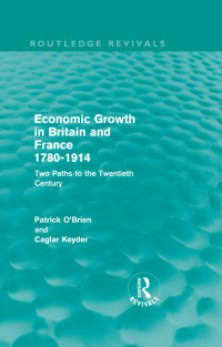 Cover image: Economic Growth in Britain and France 1780-1914 (Routledge Revivals) 1st edition 9780415682343