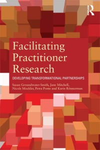 Cover image: Facilitating Practitioner Research 1st edition 9780415684422