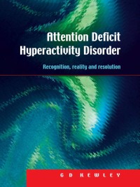 صورة الغلاف: Attention Deficit Hyperactivity Disorder 1st edition 9781853468155
