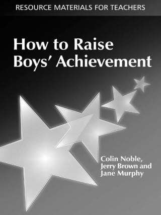 Cover image: How to Raise Boys' Achievement 1st edition 9781138177024