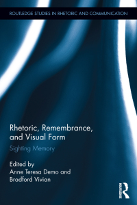Omslagafbeelding: Rhetoric, Remembrance, and Visual Form 1st edition 9780415895538