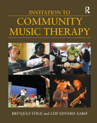Cover image: Invitation to Community Music Therapy 1st edition 9780415897600