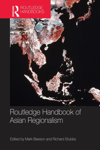 Cover image: Routledge Handbook of Asian Regionalism 1st edition 9780367864897