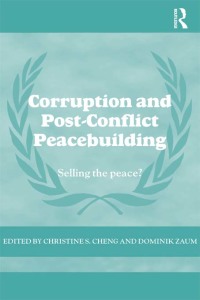 Omslagafbeelding: Corruption and Post-Conflict Peacebuilding 1st edition 9780415721561