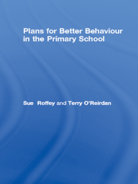 Cover image: Plans for Better Behaviour in the Primary School 1st edition 9781138154155