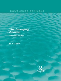 Cover image: The Changing Climate (Routledge Revivals) 1st edition 9780415682251