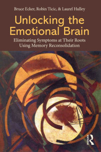 Cover image: Unlocking the Emotional Brain 1st edition 9780415897167