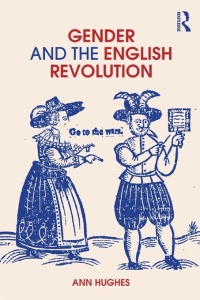 Omslagafbeelding: Gender and the English Revolution 1st edition 9780415214919