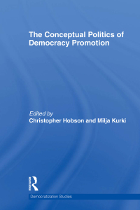 صورة الغلاف: The Conceptual Politics of Democracy Promotion 1st edition 9780415596879