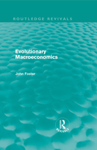 Cover image: Evolutionary Macroeconomics (Routledge Revivals) 1st edition 9780415679244