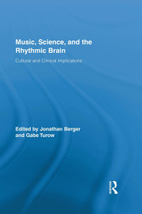 Imagen de portada: Music, Science, and the Rhythmic Brain 1st edition 9780415709484