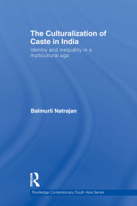 表紙画像: The Culturalization of Caste in India 1st edition 9780415779975