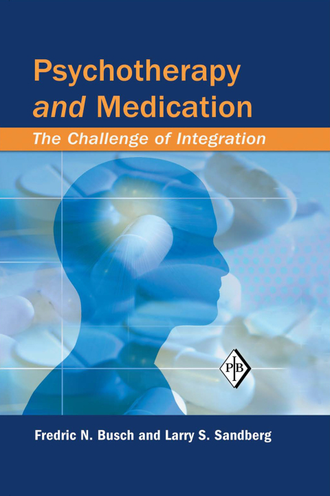 Psychotherapy and Medication: The Challenge of Integration, 1st Edition - FULL INSTANT DOWNLOAD | PDF DOCX EPUB