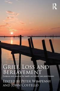 Imagen de portada: Grief, Loss and Bereavement 1st edition 9780415467513