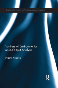 Imagen de portada: Frontiers of Environmental Input-Output Analysis 1st edition 9780415704069