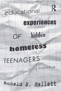 Cover image: Educational Experiences of Hidden Homeless Teenagers 1st edition 9780415893725