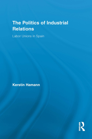 Imagen de portada: The Politics of Industrial Relations 1st edition 9780415884655