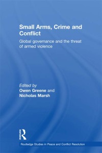 表紙画像: Small Arms, Crime and Conflict 1st edition 9780415567008