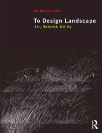 Cover image: To Design Landscape 1st edition 9780415585057