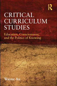 Cover image: Critical Curriculum Studies 1st edition 9780415877114