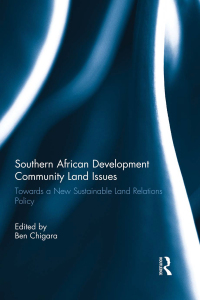 صورة الغلاف: Southern African Development Community Land Issues 1st edition 9780415587044