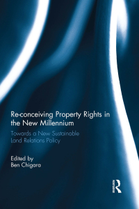 Imagen de portada: Re-conceiving Property Rights in the New Millennium 1st edition 9780415678704