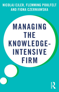 Imagen de portada: Managing the Knowledge-Intensive Firm 1st edition 9780415678025