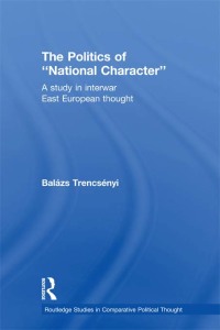 Imagen de portada: The Politics of National Character 1st edition 9780415870764