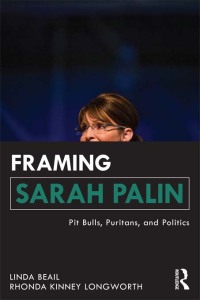 Cover image: Framing Sarah Palin 1st edition 9780415893336