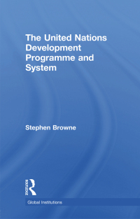 Omslagafbeelding: United Nations Development Programme and System (UNDP) 1st edition 9780415776493