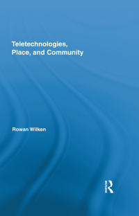 Cover image: Teletechnologies, Place, and Community 1st edition 9780415875950